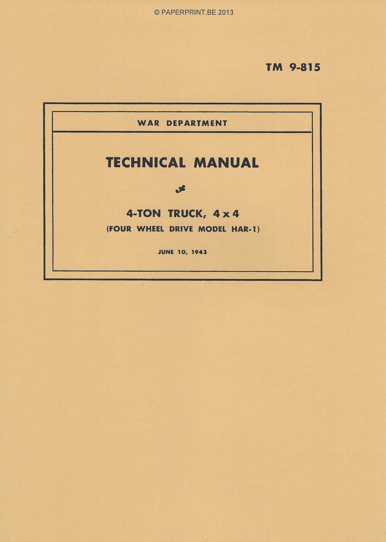 TM 9-815 US 4-TON TRUCK, 4 x 4 (FOUR WHEEL DRIVE MODEL HAR-1)